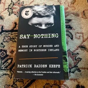 Say Nothing Book by Patrick Radden Keefe